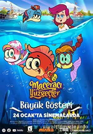Maceracı Yüzgeçler: Büyük Gösteri 2020 Filmi Sansürsüz izle Maceracı Yüzgeçler: Büyük Gösteri 2020 izle