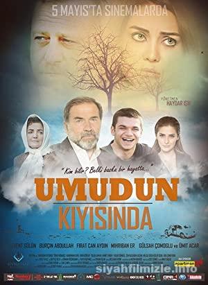 Umudun Kıyısında 2017 Yerli Fİlmi Full Sansürsüz izle Umudun Kıyısında 2017 Fİlmi izle