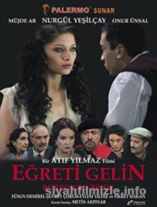 Eğreti Gelin 2005 Yerli Filmi Full Sansürsüz izle Eğreti Gelin 2005 izle