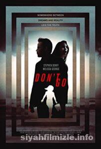 Gitme (Don’t Go) 2018 Filmi Türkçe Dublaj Altyazılı izle Gitme (Don’t Go) 2018 izle