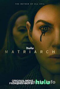 Matriarch 2022 Filmi Türkçe Dublaj Altyazılı Full izle Matriarch 2022 izle