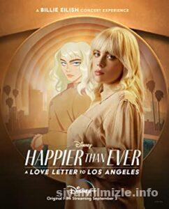 Happier Than Ever: Los Angeles’a Bir Aşk Mektubu 2021 izle Happier Than Ever: Los Angeles’a Bir Aşk Mektubu 2021 izle