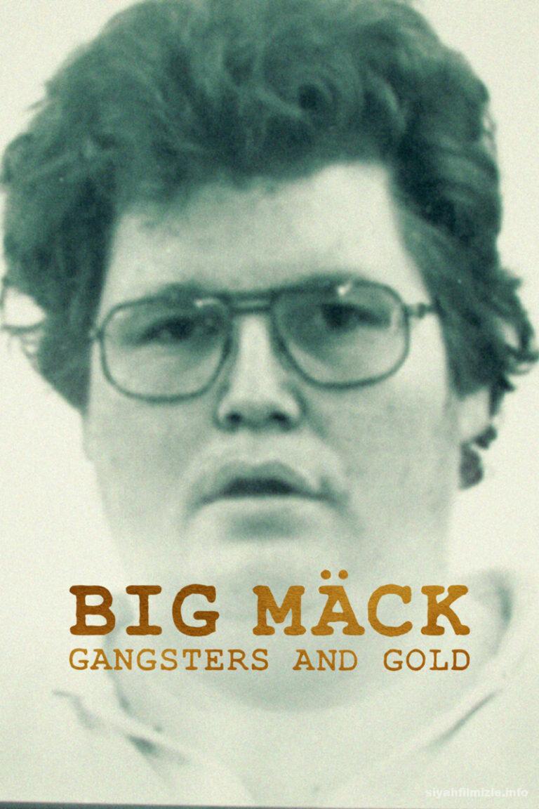 Big Mäck: Gangster and Gold 2023 Filmi Türkçe Altyazılı izle Big Mäck: Gangster and Gold 2023 izle