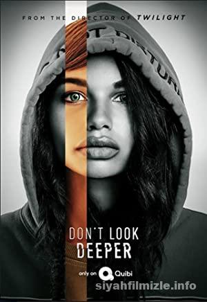 Don’t Look Deeper 2020 Filmi Türkçe Altyazılı Full izle Don’t Look Deeper 2020 izle