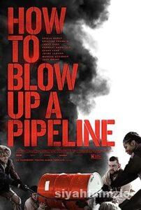 How to Blow Up a Pipeline 2022 Filmi Türkçe Dublaj Full izle How to Blow Up a Pipeline 2022 izle