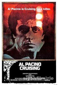 Devriye (Cruising) 1980 Filmi Türkçe Dublaj Full izle Devriye (Cruising) 1980 izle