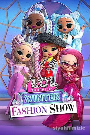L.O.L. Surprise! Kış Defilesi 2022 izle