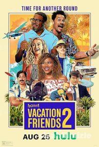 Vacation Friends Film Serisi