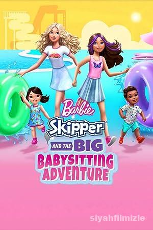 Barbie: Skipper and the Big Babysitting Adventure izle Barbie: Skipper and the Big Babysitting Adventure izle