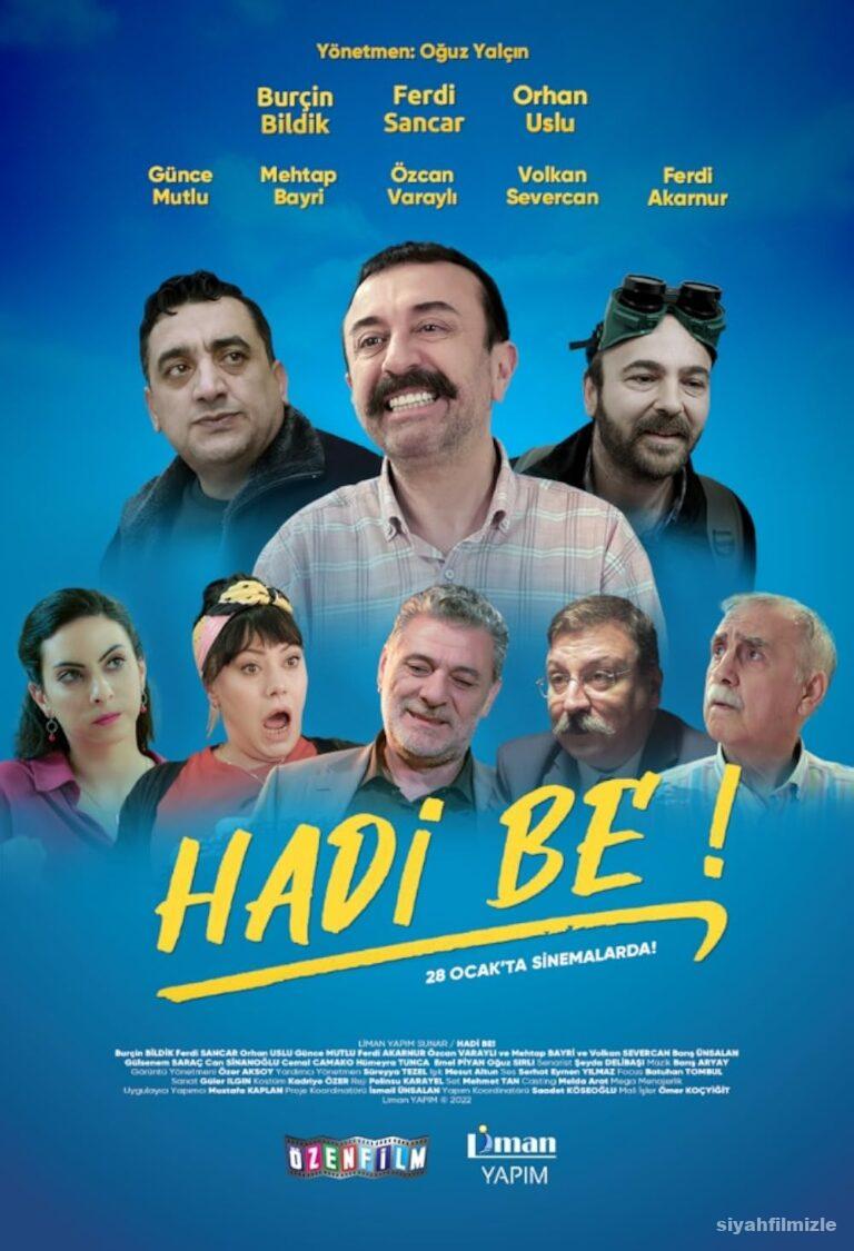 Hadi Be! 2022 izle