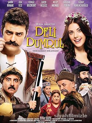 Deli Dumrul 2017 Yerli Filmi Full Sansürsüz izle Deli Dumrul 2017 izle