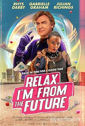 Rahat Ol, Ben Gelecektenim 2022 izle