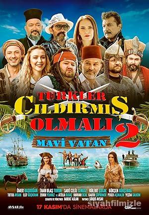 Türkler Çıldırmış Olmalı 2: Mavi Vatan 2024 Yerli Filmi izle Türkler Çıldırmış Olmalı 2: Mavi Vatan 2024 izle