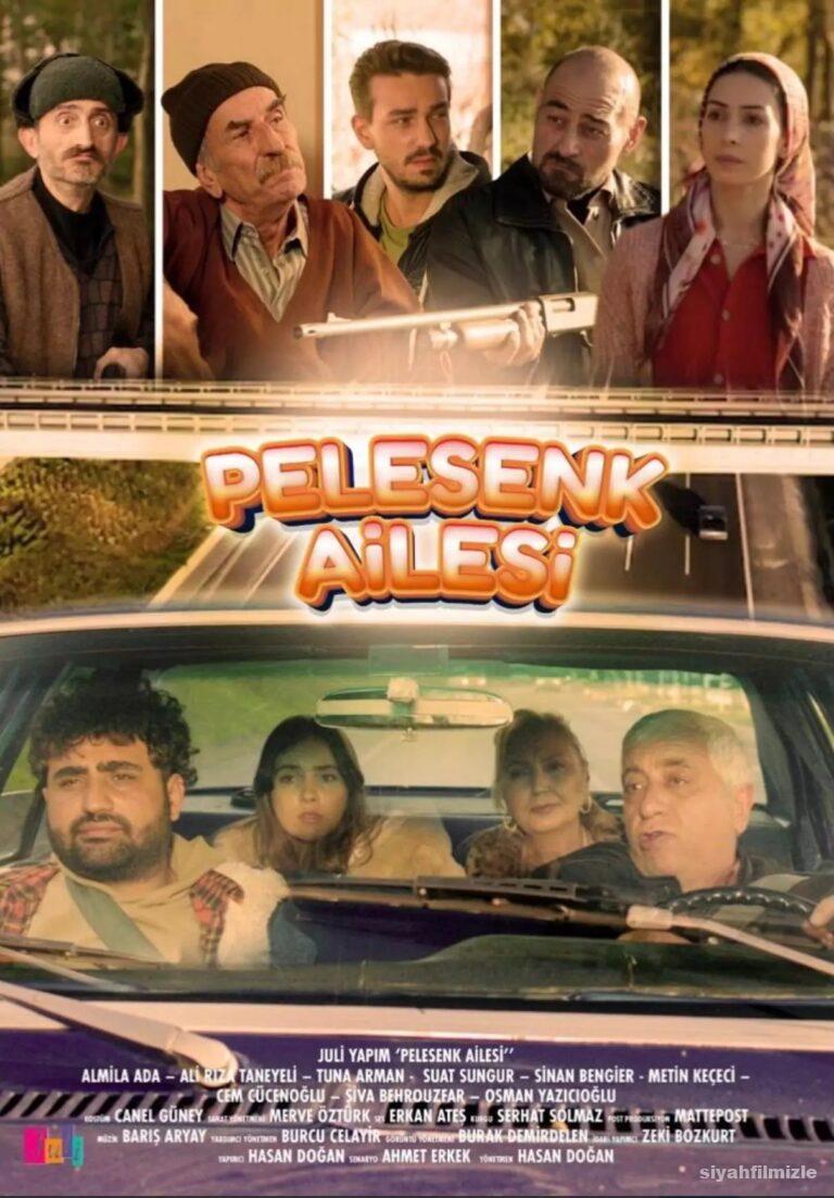 Pelesenk Ailesi 2021 Yerli Filmi Full Sansürsüz izle Pelesenk Ailesi 2021 izle