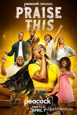 Praise This 2023 Filmi Türkçe Dublaj Altyazılı Full izle Praise This 2023 izle