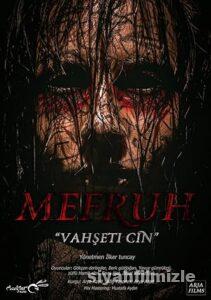 Mefruh: Vahşeti Cin 2022 Yerli Filmi Full Sansürsüz izle Mefruh: Vahşeti Cin 2022 izle