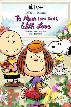 Snoopy Presents: To Mom (and Dad), with Love 2022 Filmi izle Snoopy Presents: To Mom (and Dad), with Love 2022 izle
