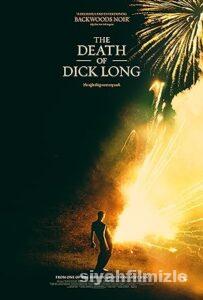 The Death of Dick Long 2019 Türkçe Dublaj Altyazılı izle The Death of Dick Long 2019 izle