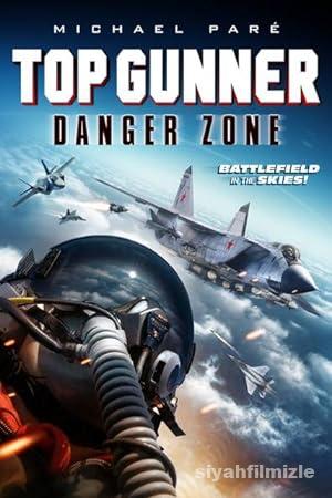 Top Gunner: Tehlike Bölgesi 2022 Filmi Türkçe Dublaj izle Top Gunner: Tehlike Bölgesi 2022 izle