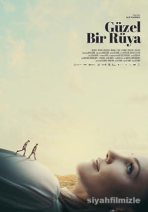 Güzel Bir Rüya 2022 Yerli Filmi Full Sansürsüz izle Güzel Bir Rüya 2022 izle