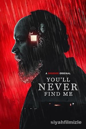 You’ll Never Find Me 2023 Filmi Türkçe Dublaj Altyazılı izle You’ll Never Find Me 2023 izle
