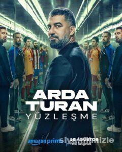 Arda Turan: Yüzleşme 2024 Yerli Filmi Full Sansürsüz izle Arda Turan: Yüzleşme 2024 izle