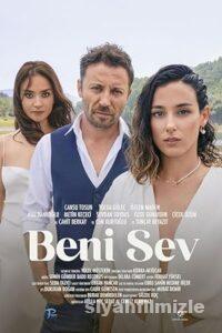 Beni Sev 2023 Yerli Filmi Full Sansürsüz izle Beni Sev 2023 izle