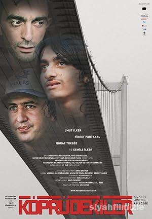 Köprüdekiler 2009 izle