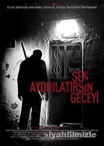 Sen Aydınlatırsın Geceyi 2013 Yerli Filmi Sansürsüz izle Sen Aydınlatırsın Geceyi 2013 izle