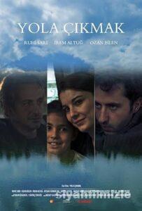 Yola Çıkmak 2015 Yerli Filmi Full Sansürsüz izle Yola Çıkmak 2015 izle