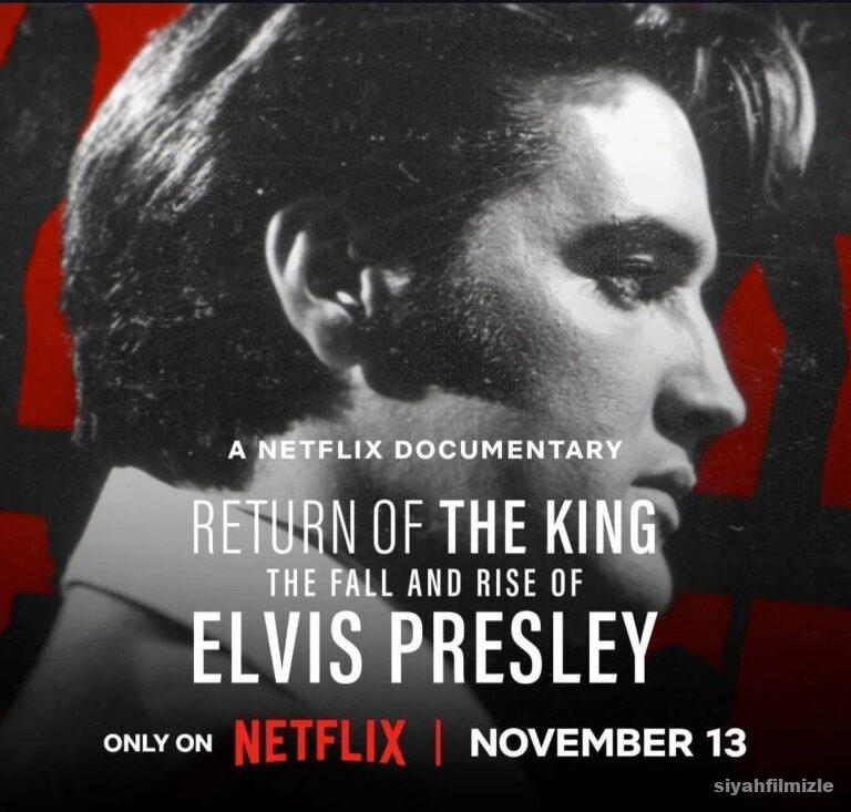 Kralın Dönüşü: Elvis Presley’nin Düşüşü ve Yükselişi izle Kralın Dönüşü: Elvis Presley’nin Düşüşü ve Yükselişi izle
