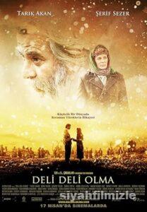 Deli Deli Olma 2009 Yerli Filmi Full Sansürsüz izle Deli Deli Olma 2009 izle