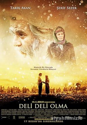 Deli Deli Olma 2009 izle
