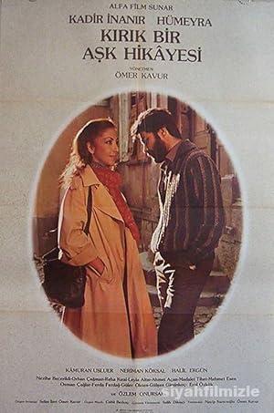 Kırık Bir Aşk Hikayesi 1981 Yerli Filmi Full Sansürsüz izle Kırık Bir Aşk Hikayesi 1981 izle