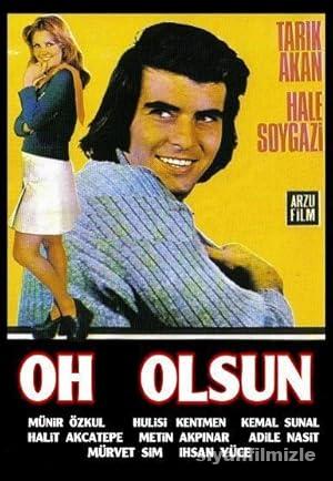 Oh Olsun 1973 Yerli Filmi Full Sansürsüz izle Oh Olsun 1973 izle
