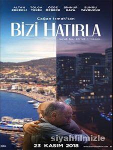 Bizi Hatırla 2018 Yerli Filmi Full Sansürsüz izle Bizi Hatırla 2018 izle