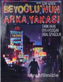 Beyoğlu’nun Arka Yakası 1986 Yerli Filmi Full Sansürsüz izle Beyoğlu’nun Arka Yakası 1986 izle