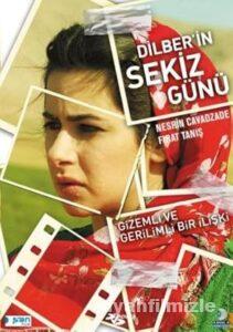 Dilber’in Sekiz Günü 2008 Yerli Filmi Full Sansürsüz izle Dilber’in Sekiz Günü 2008 izle