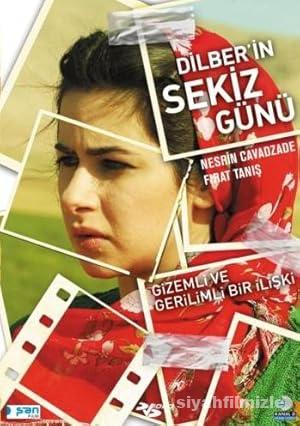 Dilber’in Sekiz Günü 2008 Yerli Filmi Full Sansürsüz izle Dilber’in Sekiz Günü 2008 izle