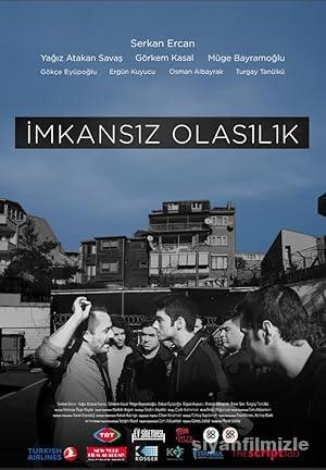 İmkansız Olasılık 2016 Yerli Filmi Full Sansürsüz izle İmkansız Olasılık 2016 izle