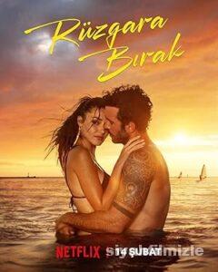 Rüzgara Bırak 2025 Yerli Filmi Full Sansürsüz izle Rüzgara Bırak 2025 izle