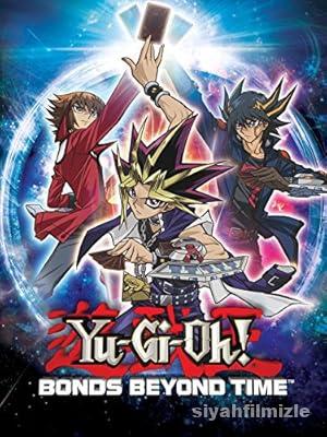 Yu-Gi-Oh!: Bonds Beyond Time 2010 Türkçe Altyazılı Full izle Yu-Gi-Oh!: Bonds Beyond Time 2010 izle