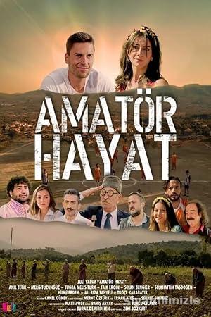 Amatör Hayat 2022 Yerli Filmi Full Sansürsüz izle Amatör Hayat 2022 izle