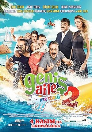 Geniş Aile 2: Her Türlü 2016 Yerli Filmi Full Sansürsüz izle Geniş Aile 2: Her Türlü 2016 izle