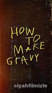 How to Make Gravy 2024 izle
