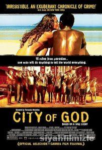 Tanrı Kent 2002 Filmi Türkçe Dublaj Altyazılı Full izle Tanrı Kent 2002 izle