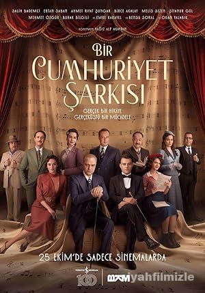 Bir Cumhuriyet Şarkısı 2024 Yerli Filmi Full Sansürsüz izle Bir Cumhuriyet Şarkısı 2024 izle