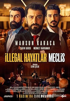 İllegal Hayatlar: Meclis 2024 Yerli Filmi Full izle İllegal Hayatlar: Meclis 2024 izle