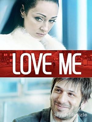 Sev Beni 2013 Yerli Filmi Full Sansürsüz izle Sev Beni 2013 izle