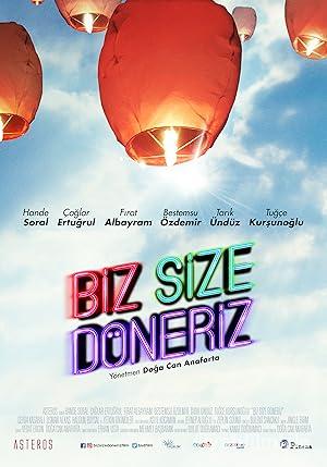 Biz Size Döneriz 2017 izle